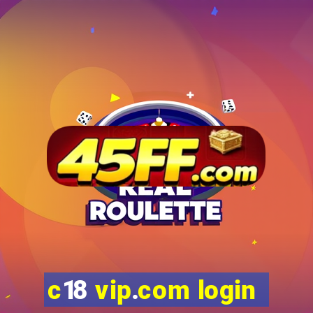 c18 vip.com login